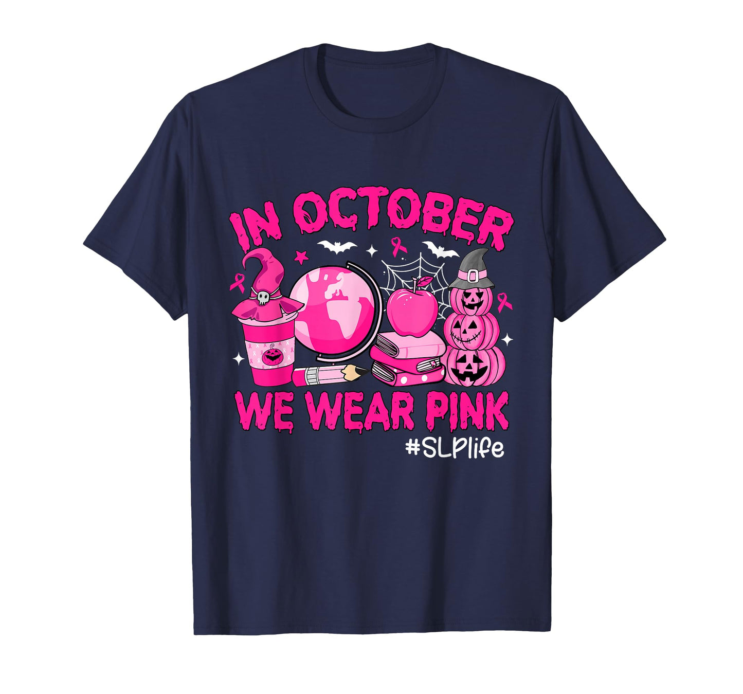 in October We Wear Pink Breast Cancer SLP Life T-Shirt