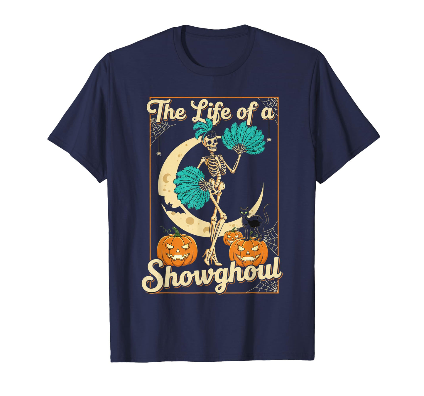 The Life of A Showghoul Retro Halloween Show Skeleton Girl T-Shirt