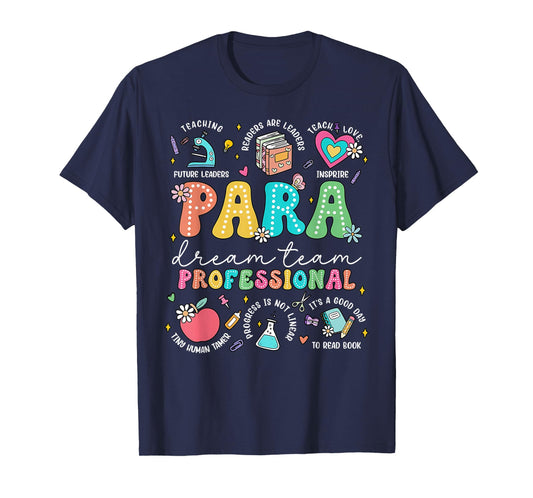PARA Dream Team Teacher Paraprofessional Paraeducator T-Shirt