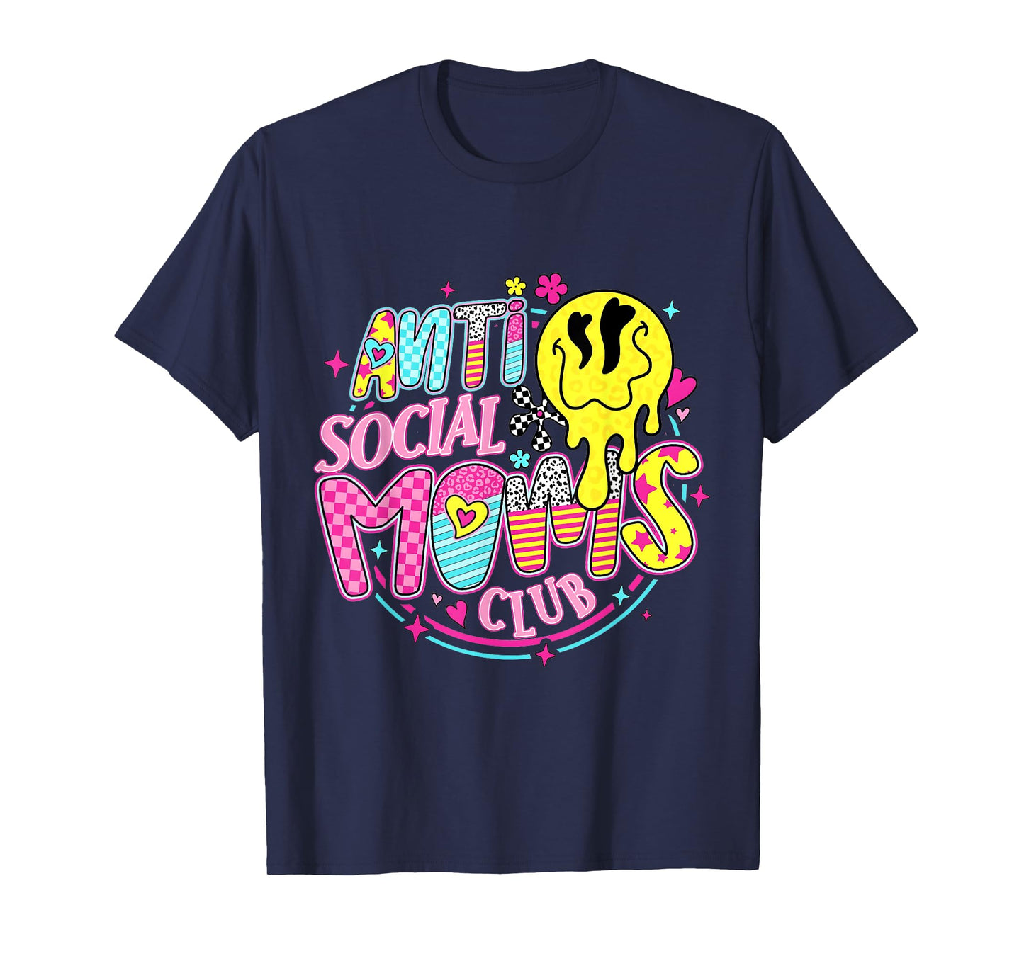 Anti Social Moms Club Funny Mom Life Mothers Day Womens T-Shirt