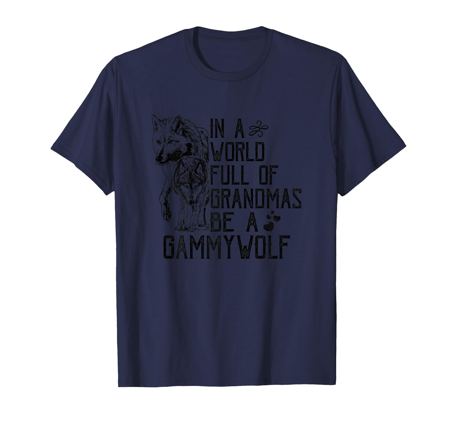 In A World Full Of Grandmas Be A Gammy Wolf Funny Grandma T-Shirt