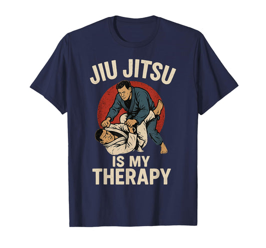Jiu Jitsu Is My Therapy T-Shirt