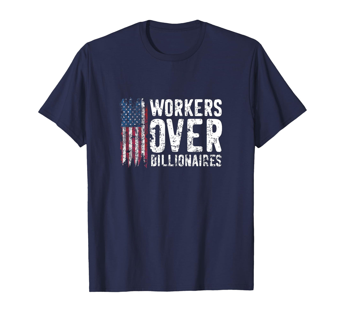 Workers Over Billionaires Flag Distressed T-Shirt