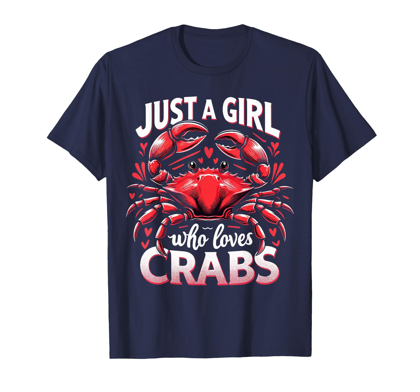 Crab Animal Lover Just A Girl Who Loves Crabs T-Shirt