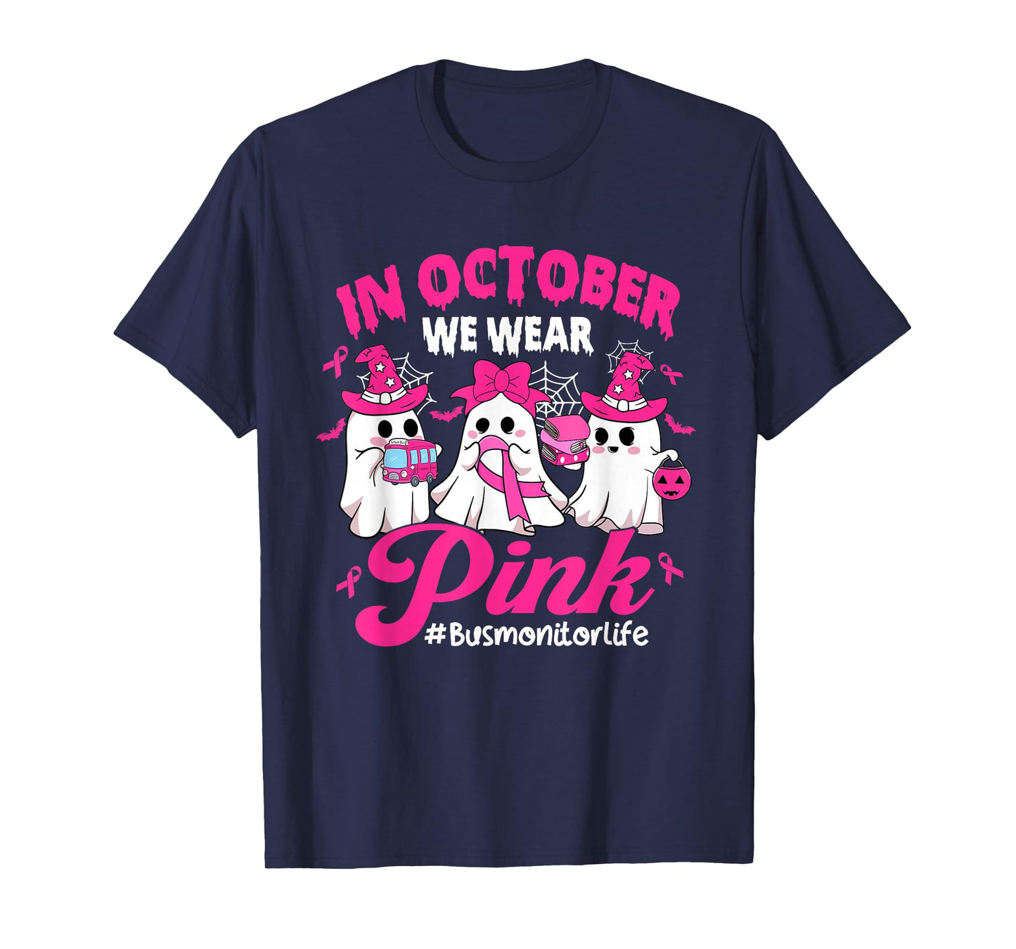 in October We Wear Pink Bus Monitor Life Breast Cancer T-Shirt