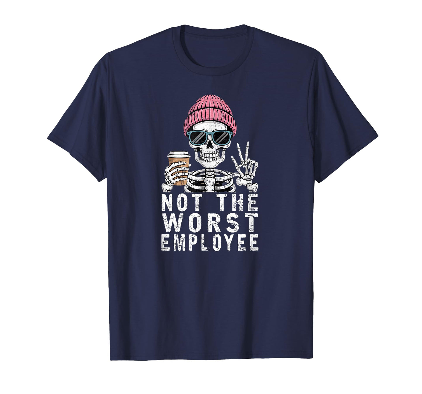 Not The Worst Employee Funny Sarcastic Saying Work T-Shirt