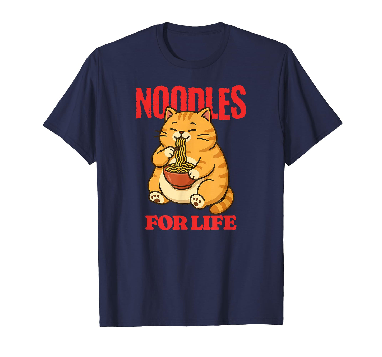 Cat Eating Noodles for Life Funny Ramen Lover T-Shirt