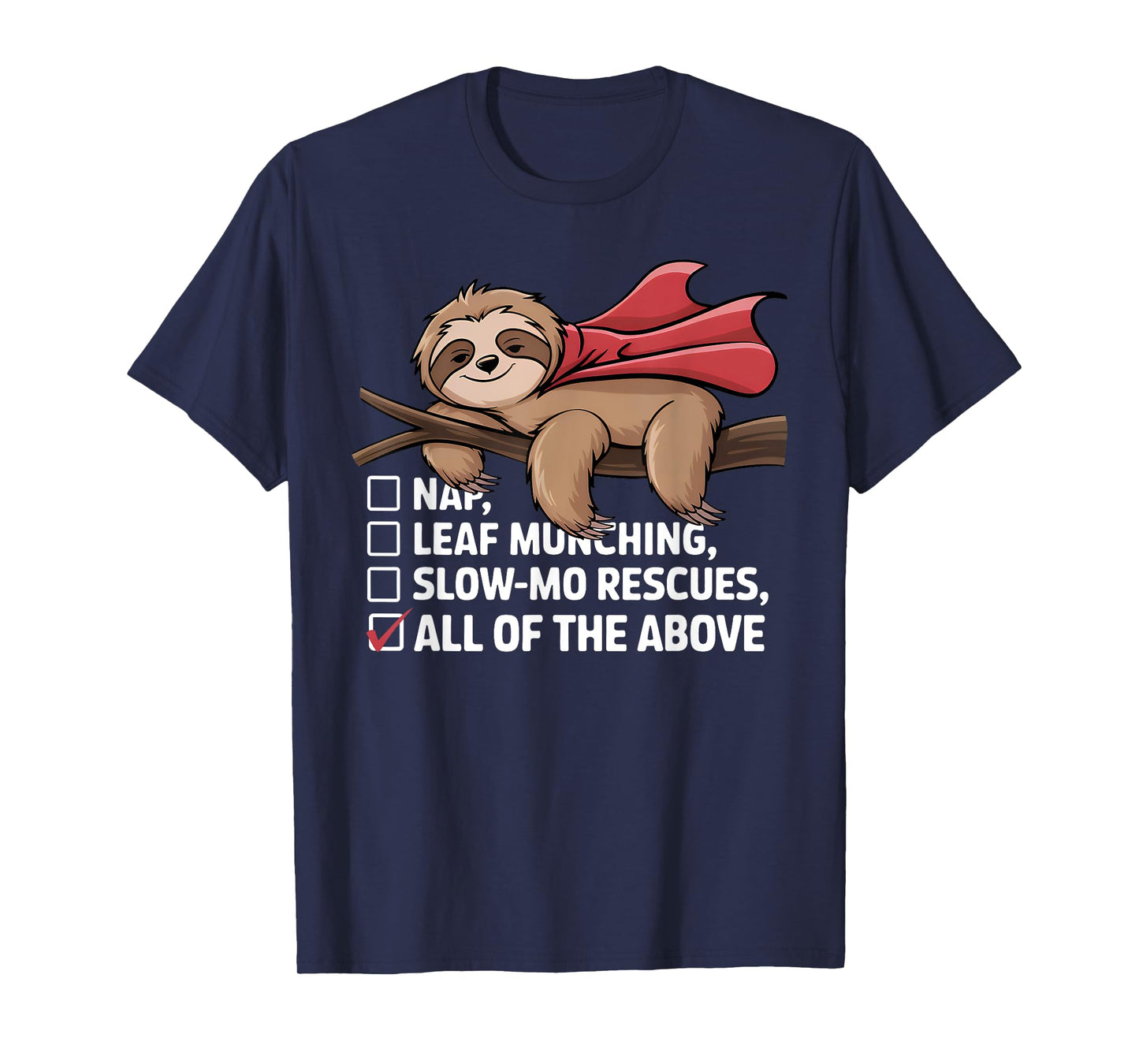 Superhero Sloth Checklist Super Lazy Sloth Nap Leaf Munching T-Shirt