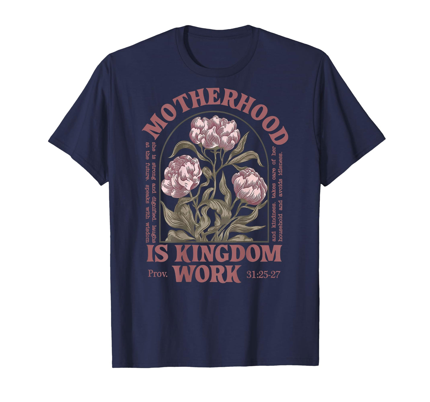 Motherhood Is Kingdom Work Flower (on back) T-Shirt
