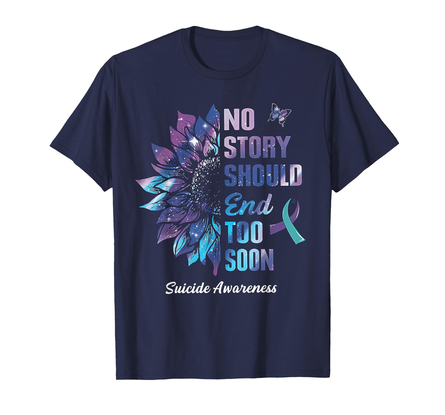 No Story Should End Too Soon Suicide Prevention Awareness T-Shirt