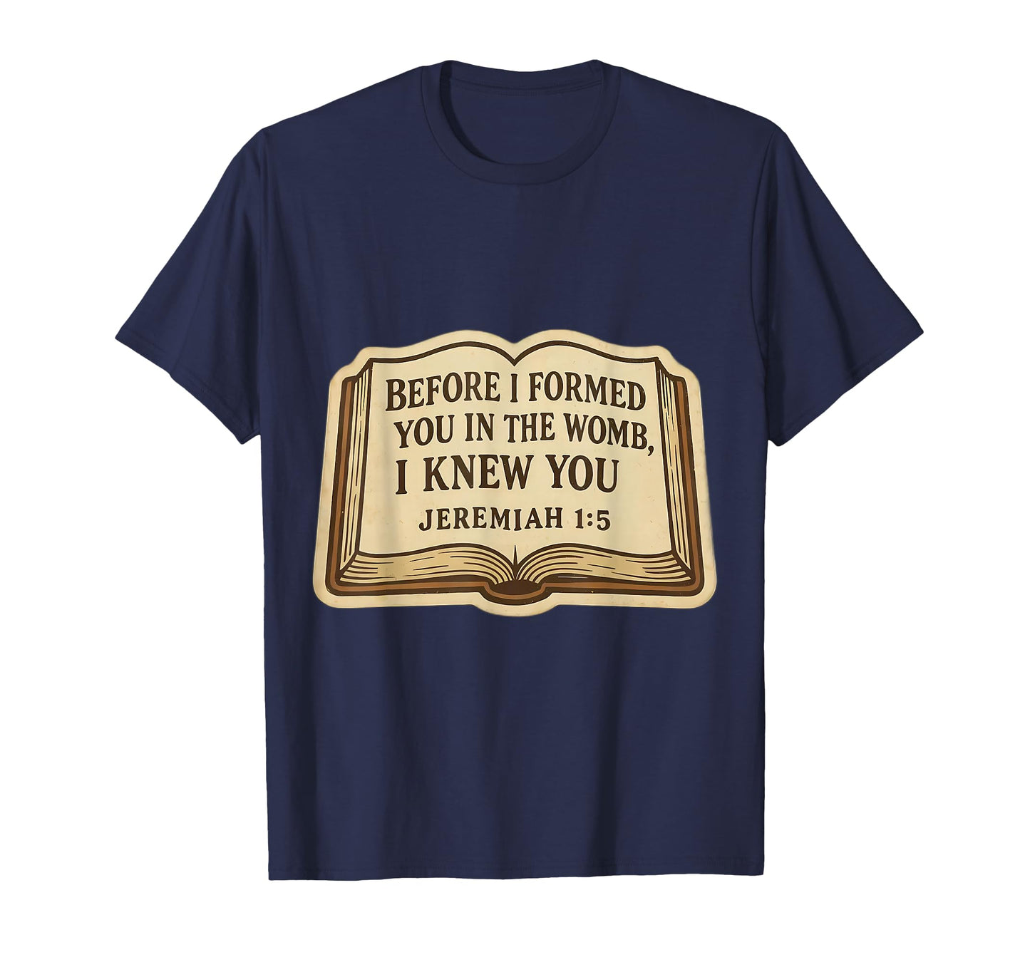 Christian Bible Pro-Life Quote Jeremiah 1:5 Pro Life Verse T-Shirt
