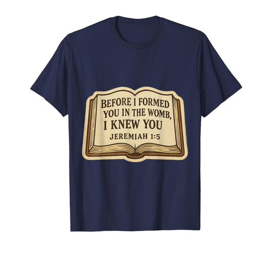 Christian Bible Pro-Life Quote Jeremiah 1:5 Pro Life Verse T-Shirt
