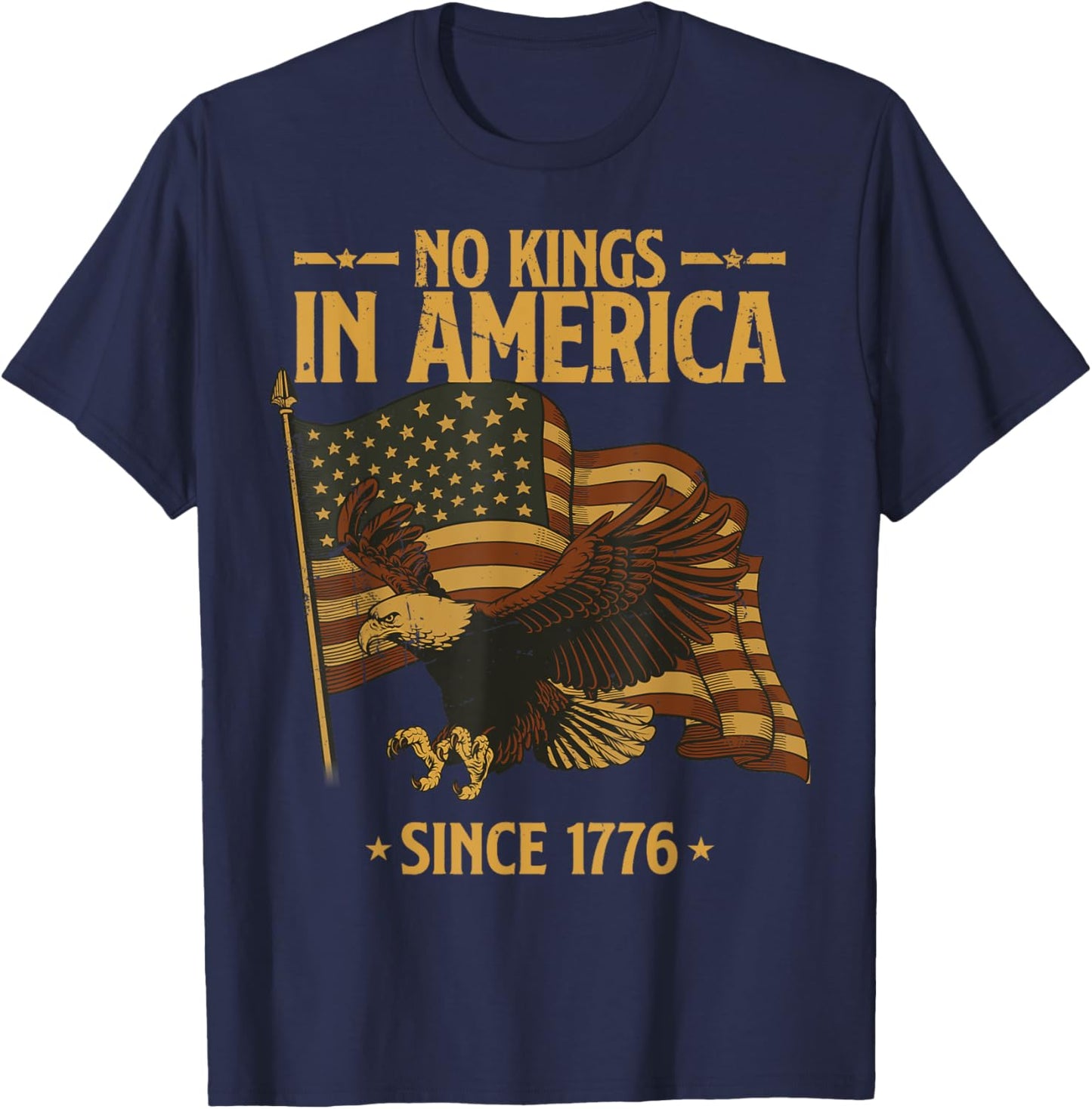 Vintage Patriotic No Kings In America Since 1776 Men Women T-Shirt