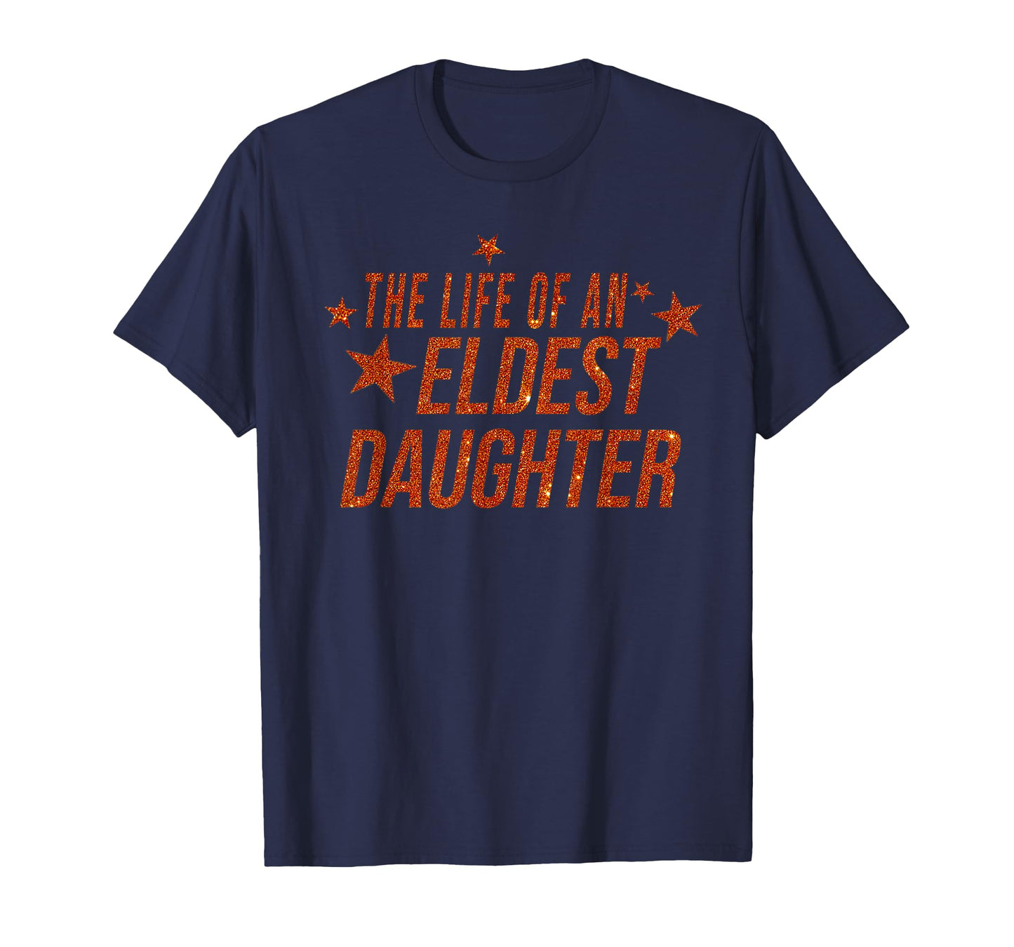 The Life of an Eldest Daughter T-Shirt