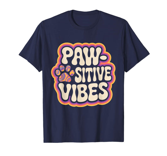Paw-sitive Vibes Cat Dog Lover Animal Pet Lover Funny T-Shirt