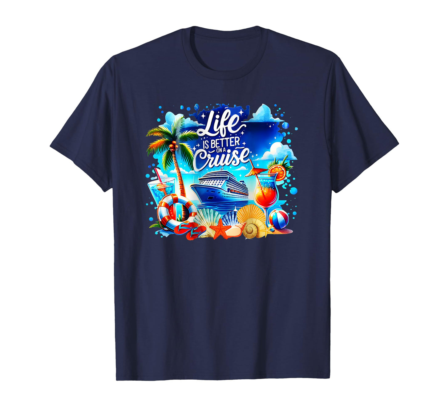 life is better on a cruise T-Shirt