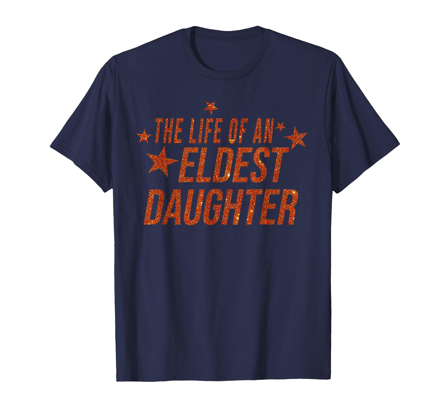 The Life of an Eldest Daughter T-Shirt