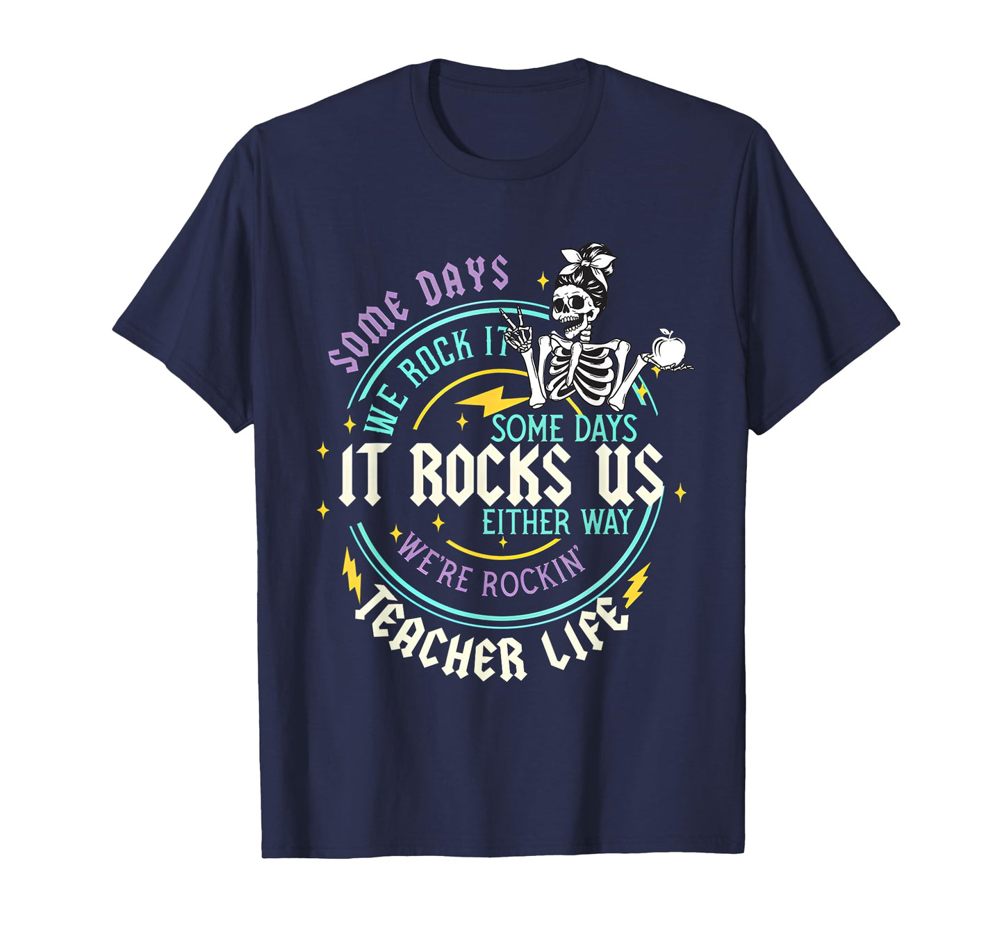 Some Days We Rock It Teacher Life Back to School Funny T-Shirt