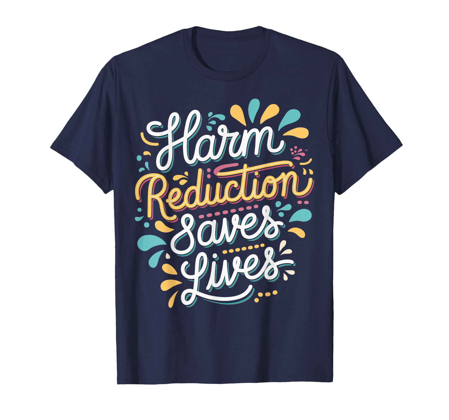 Harm Reduction Saves Lives T-Shirt