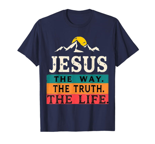 Jesus The Way Truth Life Women Men Christian Worship Gift T-Shirt
