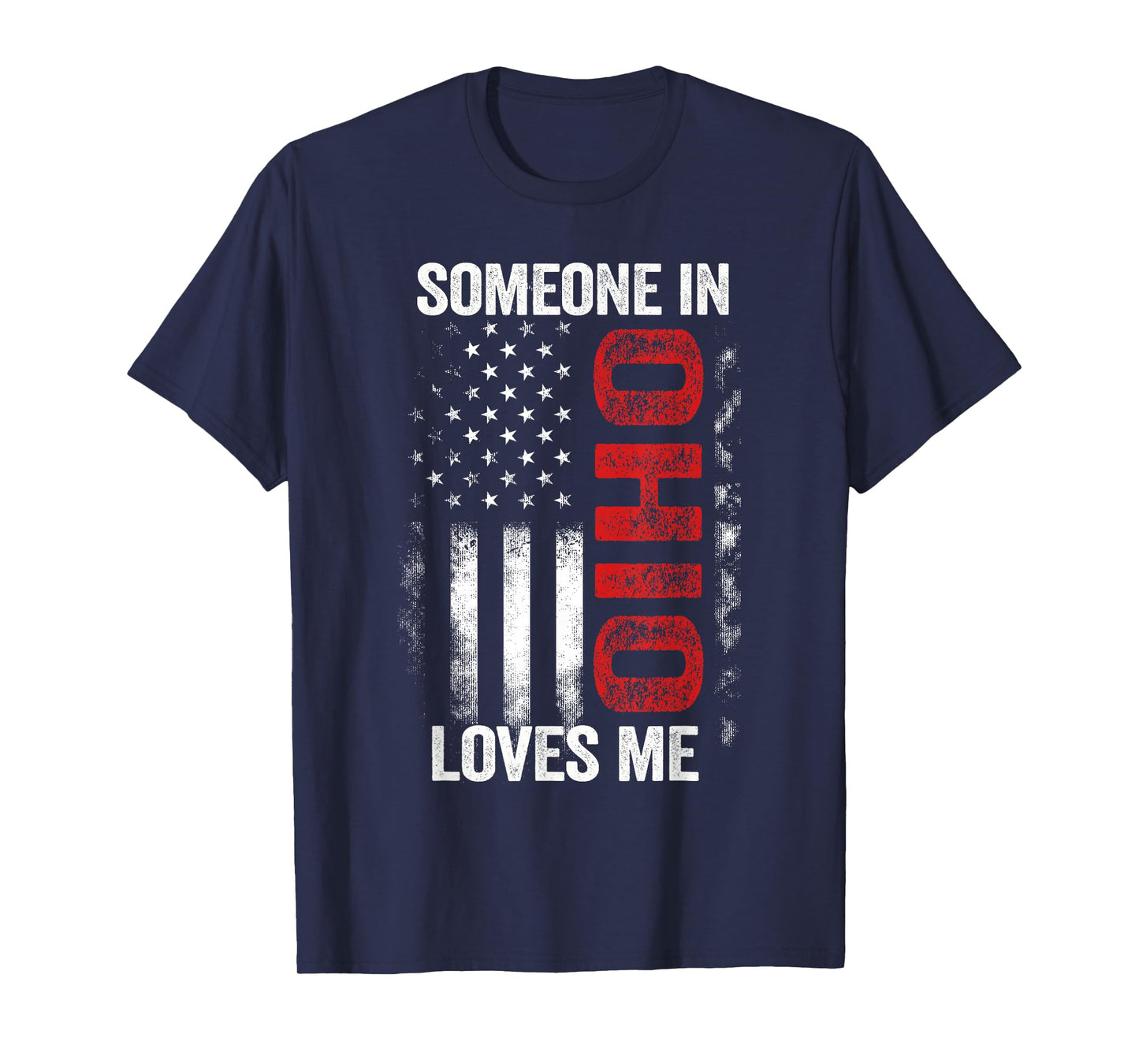 Someone In Ohio Loves Me T-Shirt
