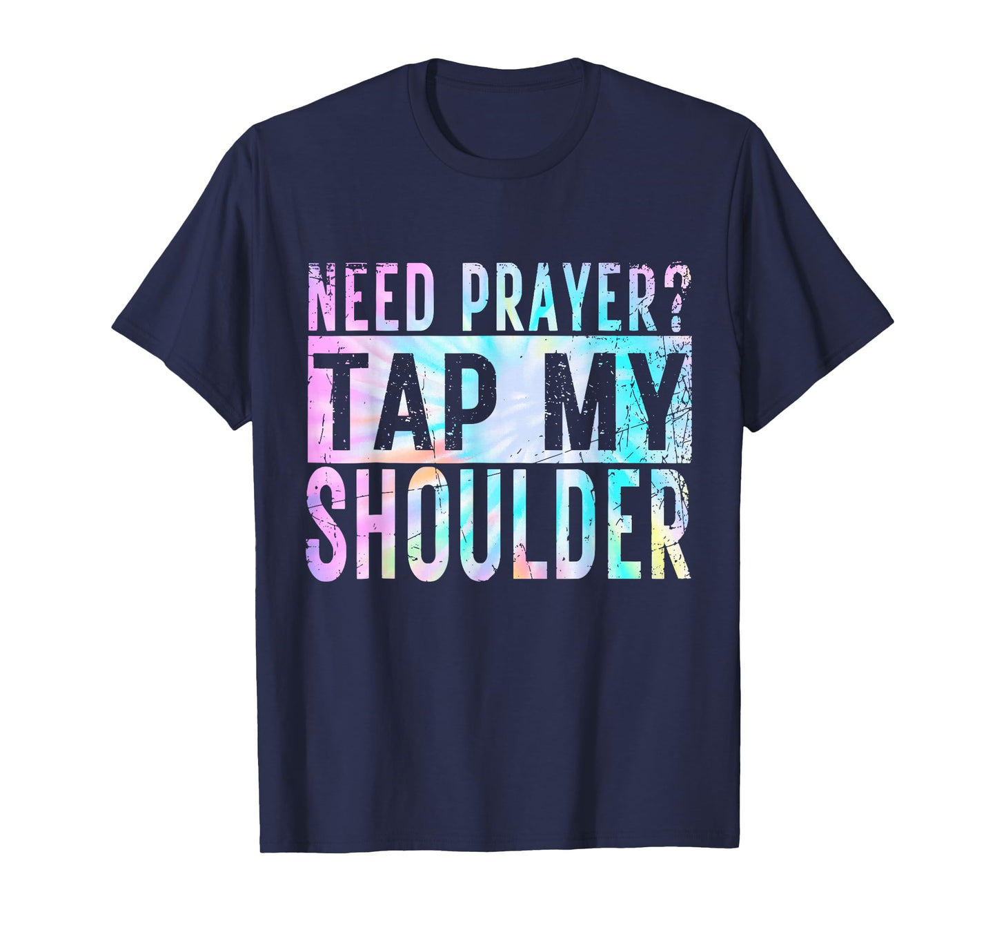 Need Prayer Tap My Shoulder Christian Men Women T-Shirt