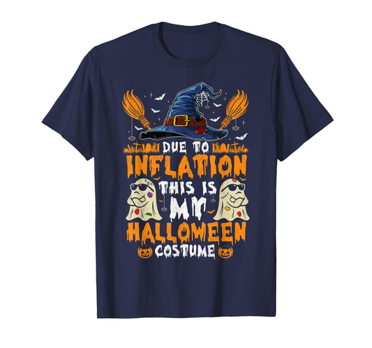 Due To Inflation This Is My Halloween Costume T-Shirt