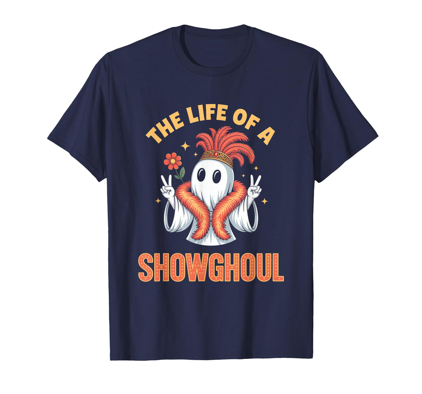 The Life of a Showghoul Funny Halloween Ghost Girl T-Shirt