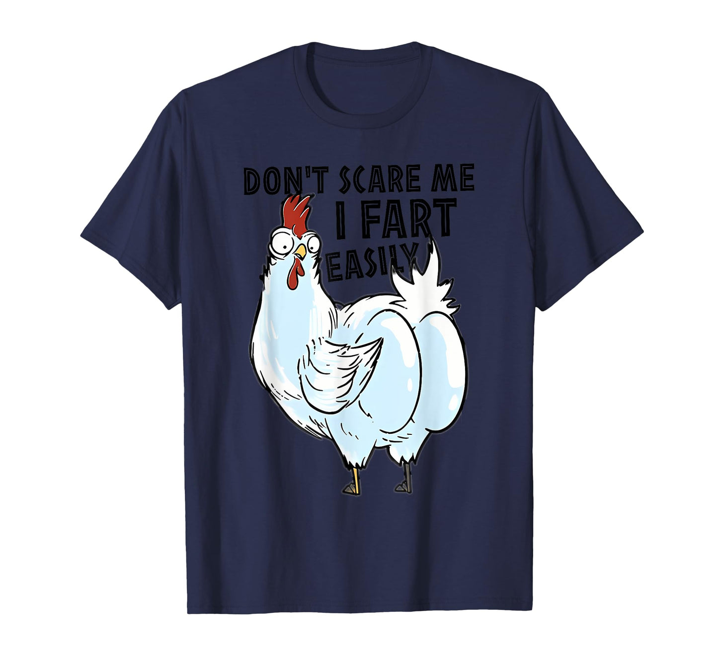 Don't Scare Me I Fart Easily Funny Chicken Butt For Matching T-Shirt