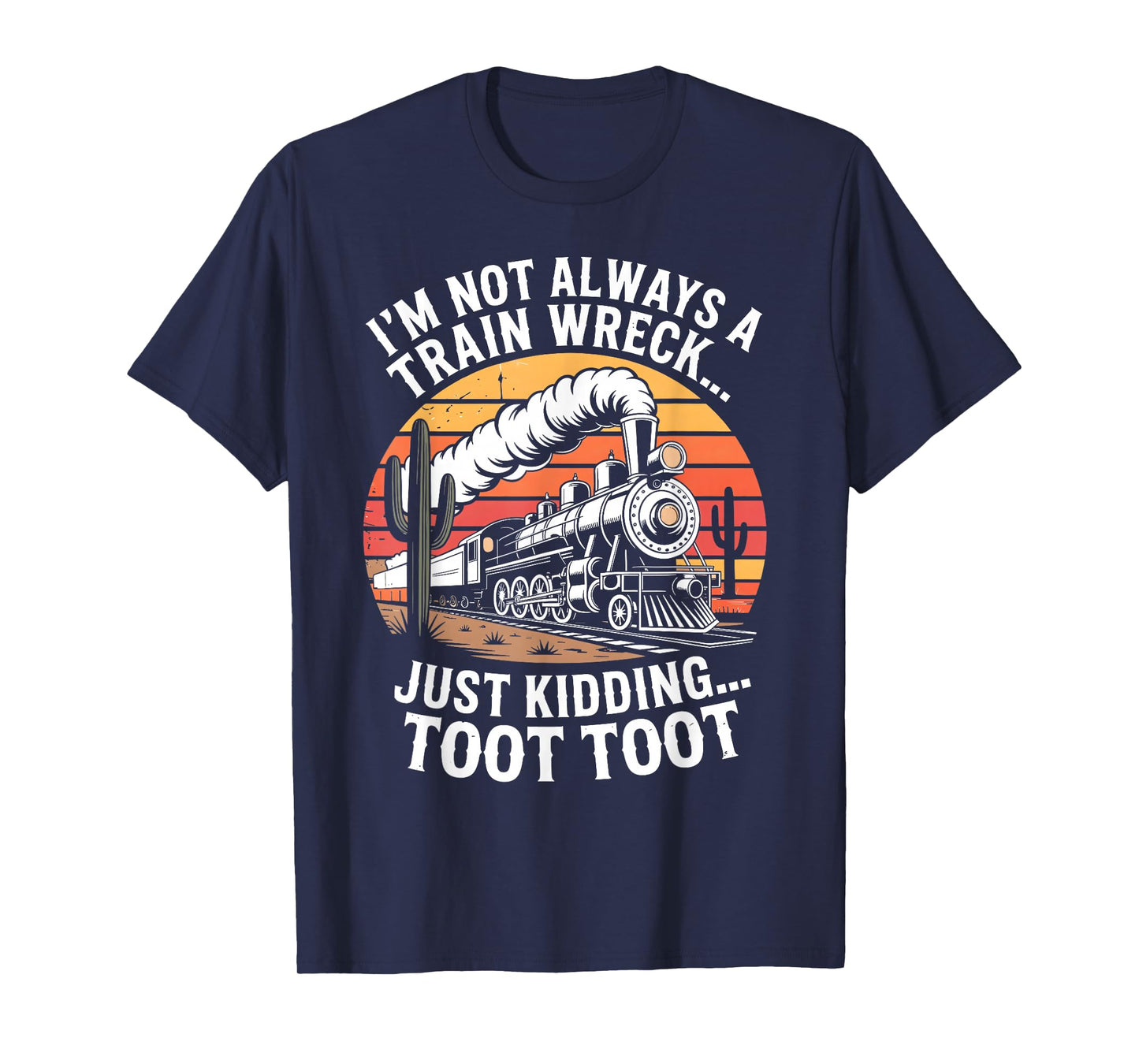 I'm Not Always A Train Wreck Just Kidding Toot Funny Kids T-Shirt