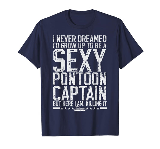 Funny Sexy Pontoon Captain Boating Men Pontoon Boat T-Shirt