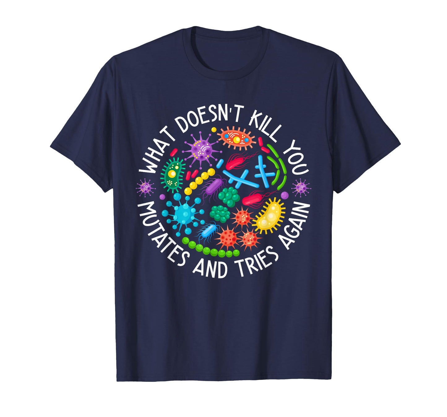 Mutates And Tries Again Funny Lab Week Science Microbiology T-Shirt