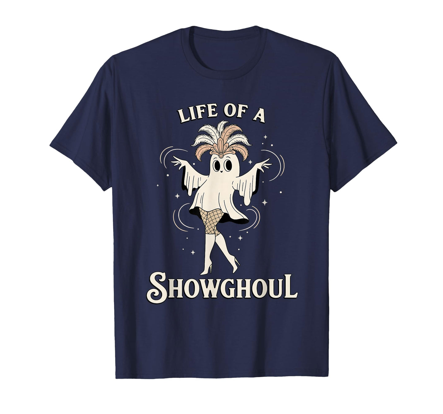 Life of a Showghoul Cute Halloween Ghost Showgirl Fan Design T-Shirt