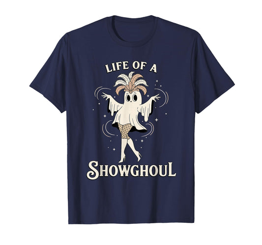 Life of a Showghoul Cute Halloween Ghost Showgirl Fan Design T-Shirt