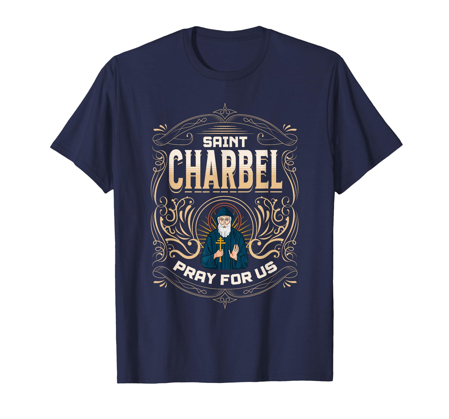 St Charbel pray for us. Catholic, Christianity T-Shirt