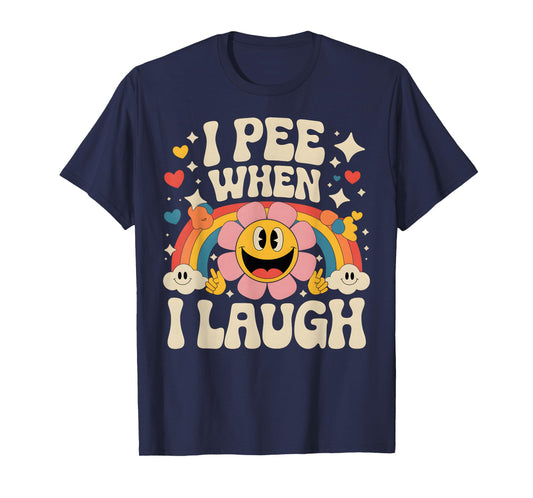 I Pee When I Laugh Naughty Funny Adult Humor Rainbow T-Shirt