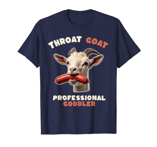 Throat Goat Retro Inappropriate Adult Humor Funny Gag Memes T-Shirt