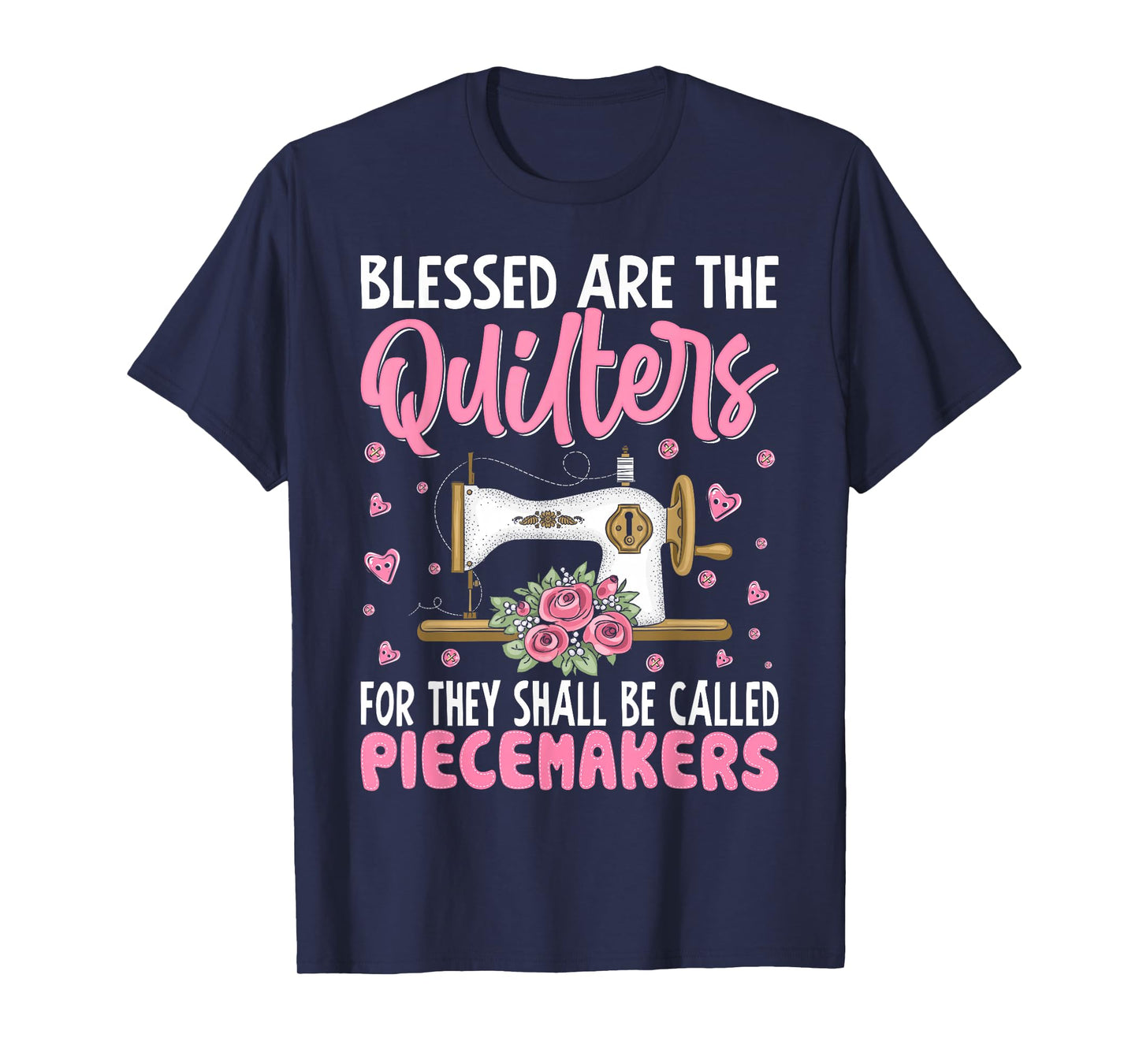 Funny Quilting Design For Women Girls Sewing Quilter T-Shirt