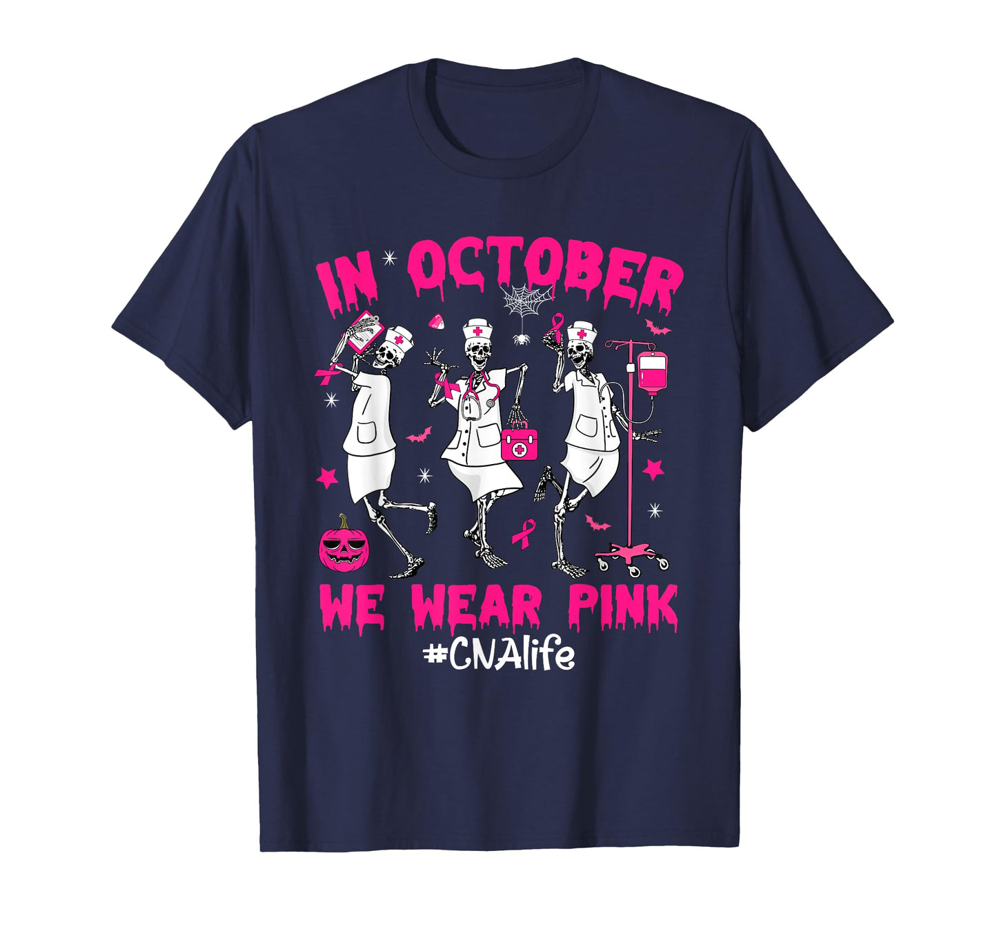 In October We Wear Pink CNA Life Nurse Breast Cancer T-Shirt
