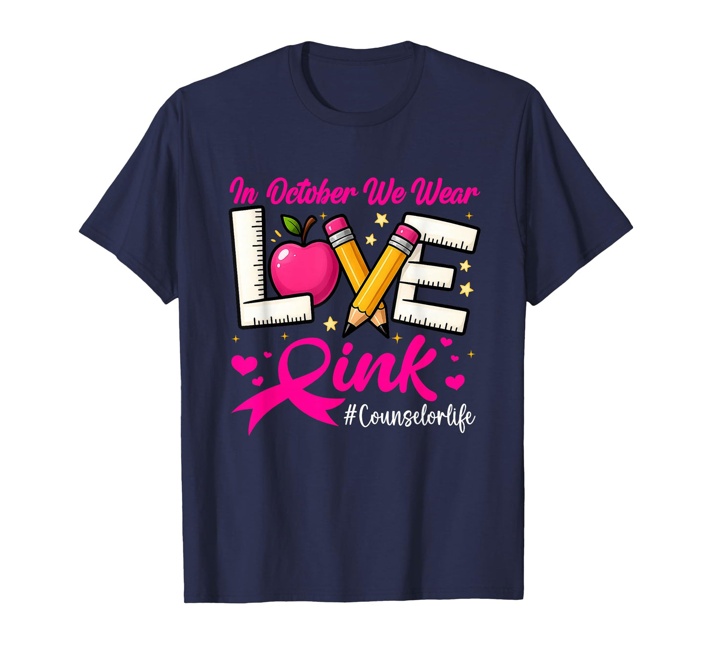 In October We Wear Pink Counselor Life Breast Cancer T-Shirt