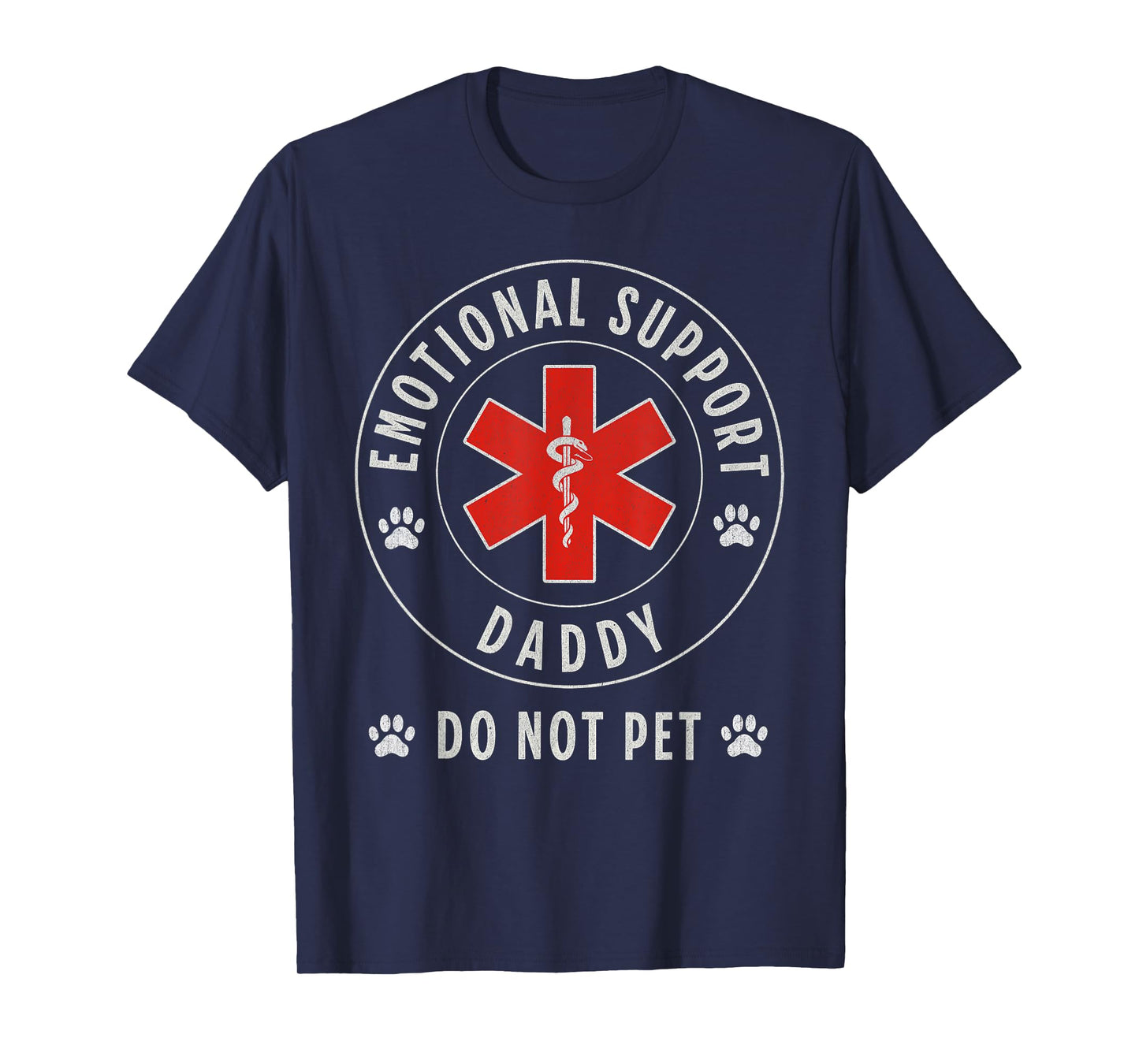 Do Not Pet Emotional Support Daddy Father's Day Humor Funny T-Shirt