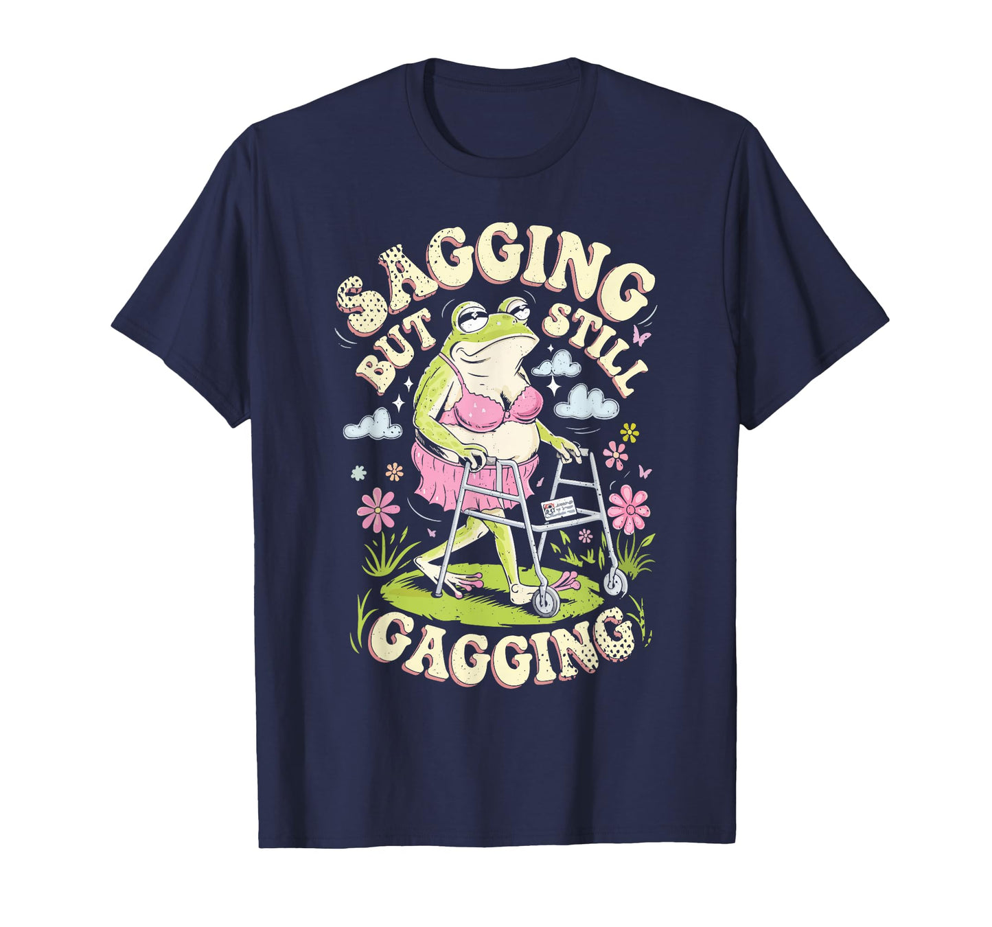 Retro Sagging But Still Gagging Funny Frog Meme Mother’s Day T-Shirt