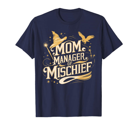 Mom Manager of Mischief Magic Themed Funny Tee T-Shirt