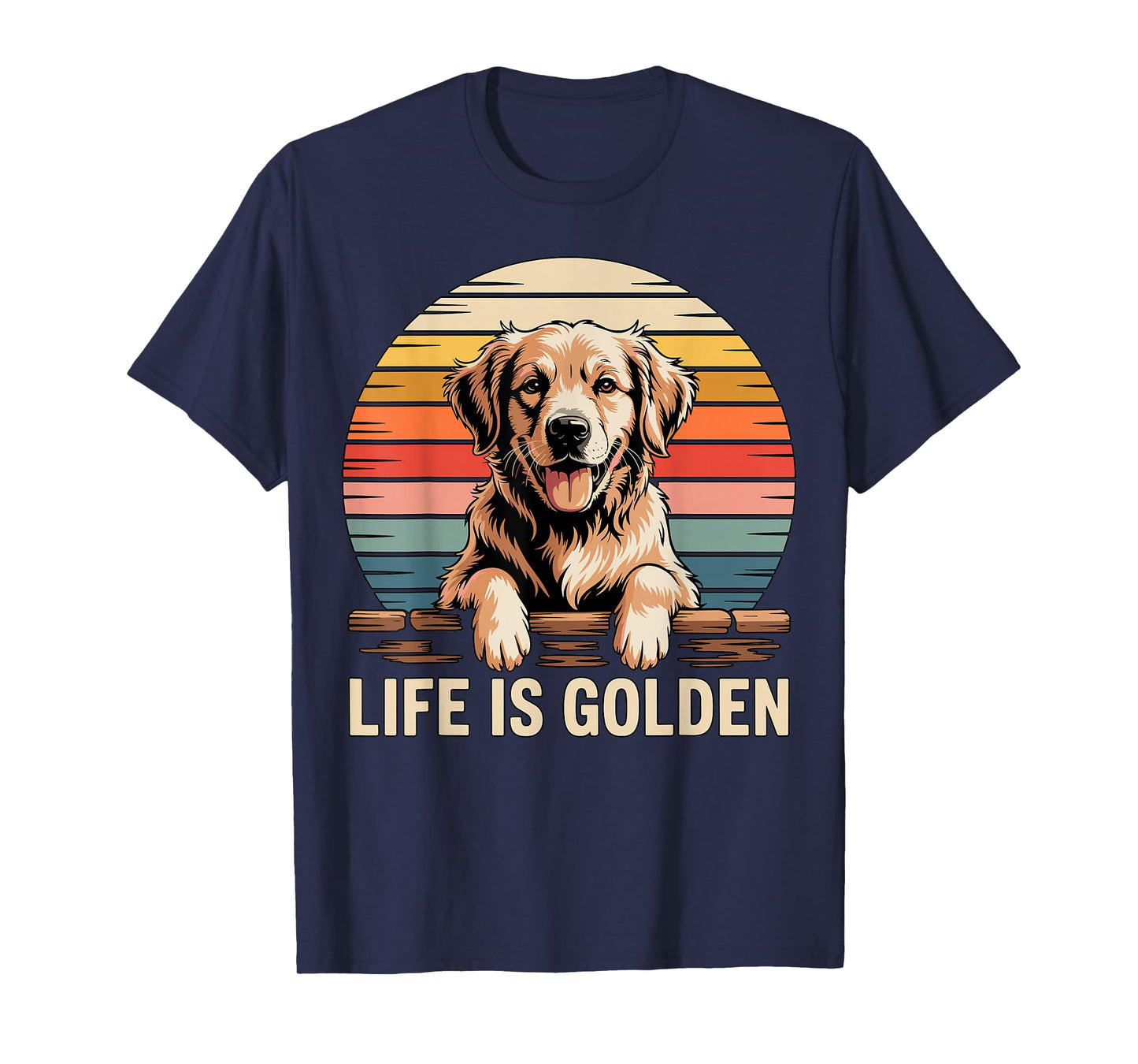 Life is Golden Retriever T-Shirt