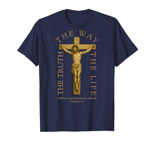 (ON Back) Jesus The Way Truth Life Men Psalm 23 4 Scripture T-Shirt