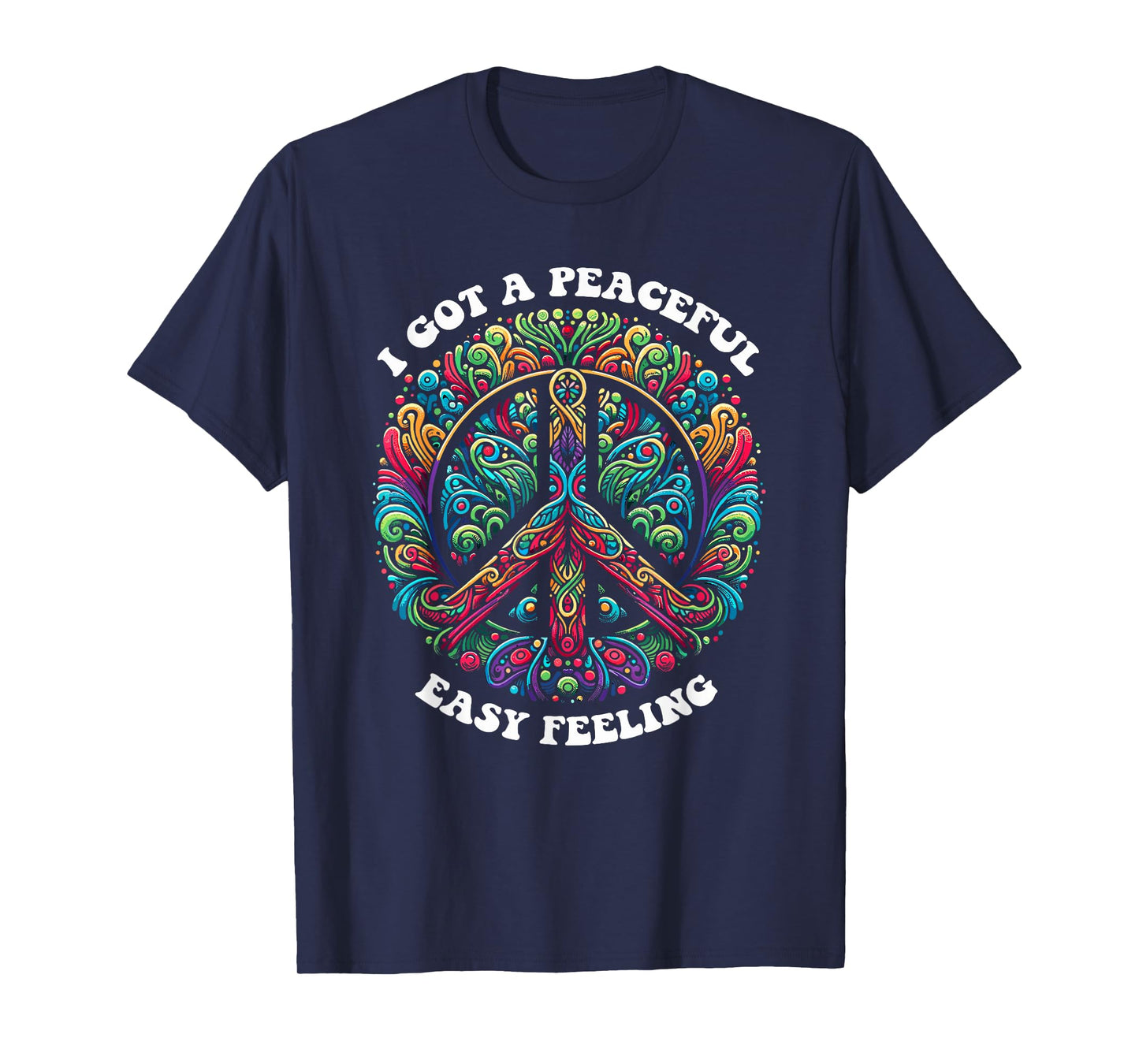 I Got A Easy Peaceful Sign Feeling Hippie Peace Forest Tree T-Shirt