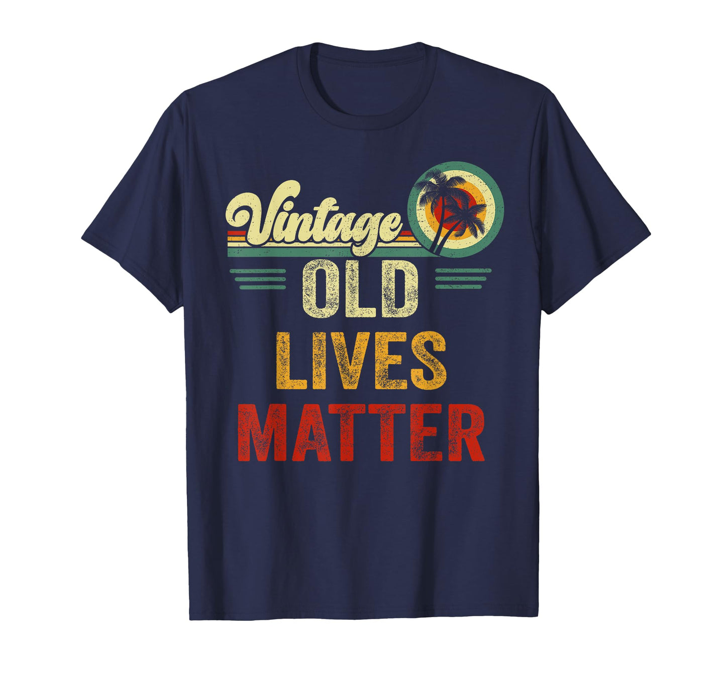 Vintage Old People Lives Matter 50th 60th 70th 80th Birthday T-Shirt