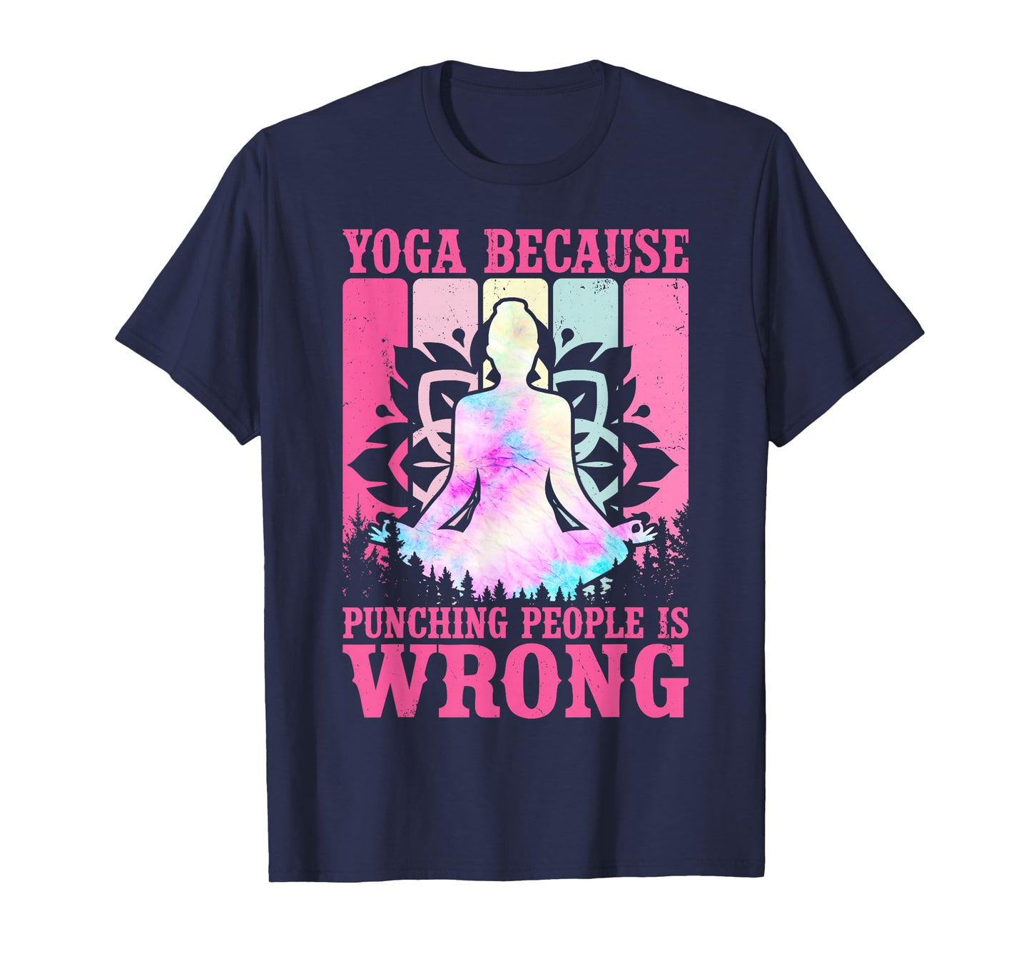 Yoga Because Punching People is Wrong Yoga Lovers Girls T-Shirt