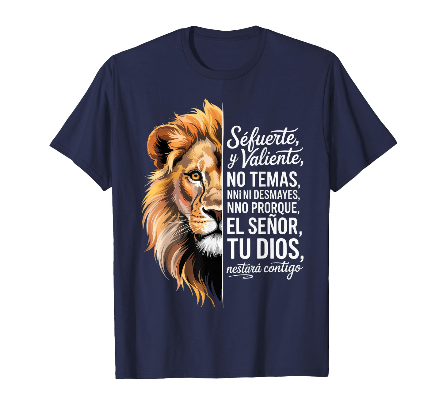 Sé Fuerte y Valiente Lion Art for Inspirational Souls T-Shirt