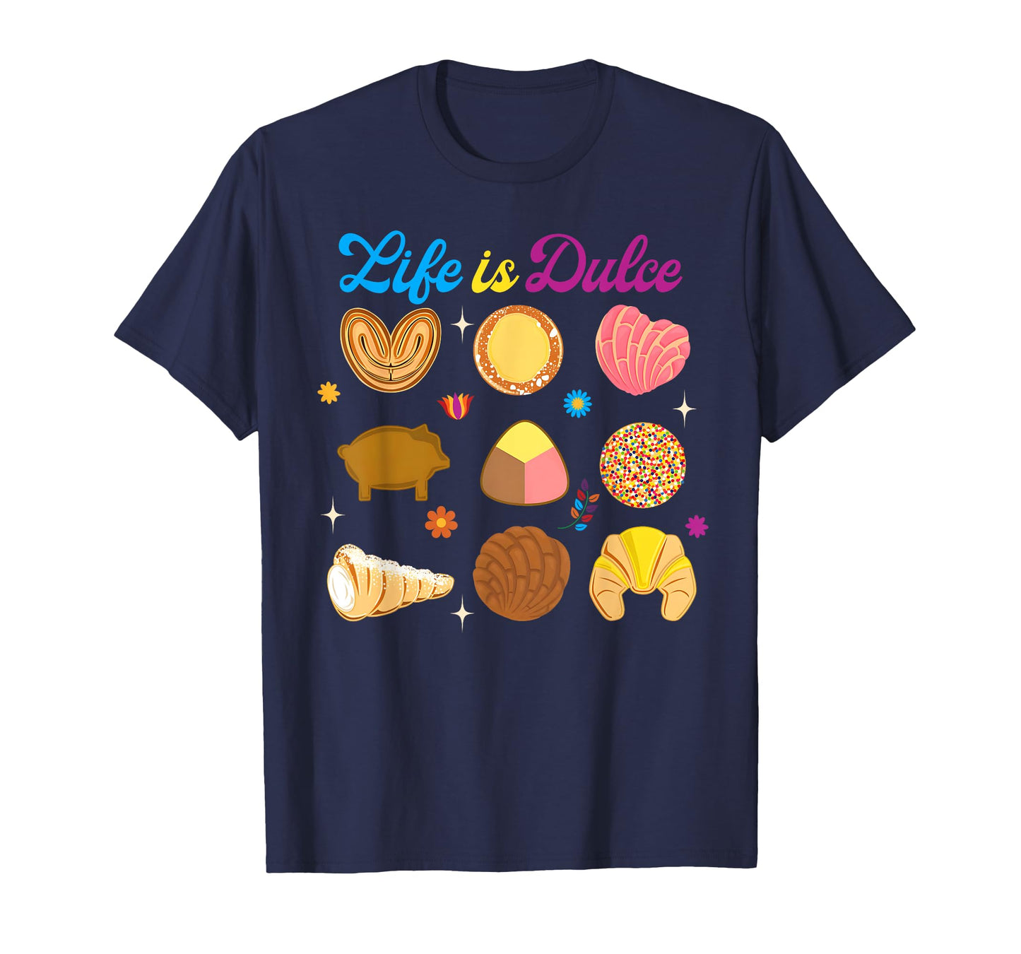 Life Is Dulce Mexican Candy Latina Hispanic Heritage Month T-Shirt